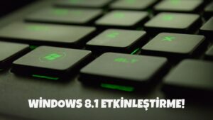 Windows 8.1 Etkinleştirme - 2022