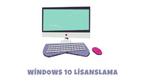 Windows 10 Lisanslama - 2023