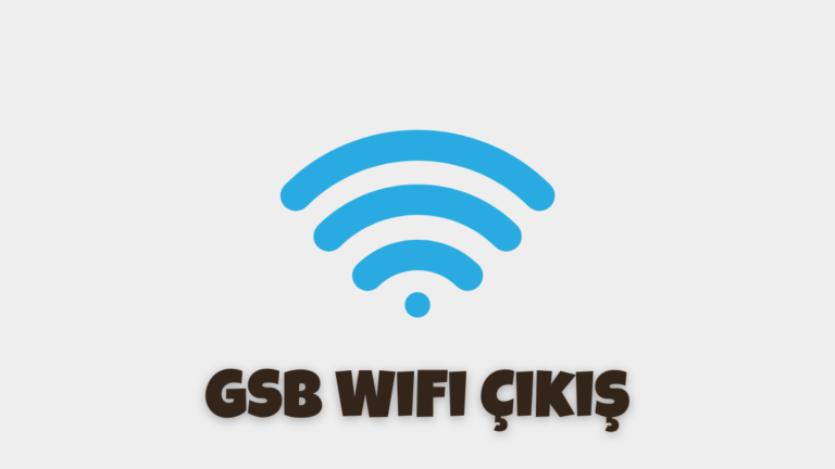 GSB WiFi Çıkış