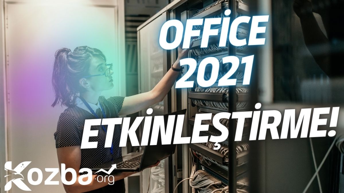 Office 2021 Etkinleştirme - 2023