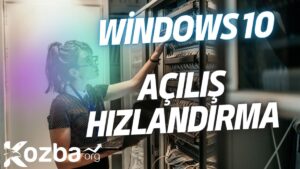 Windows 10 Açılış Hızlandırma - 2023