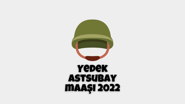 Yedek Astsubay Maaşı 2022