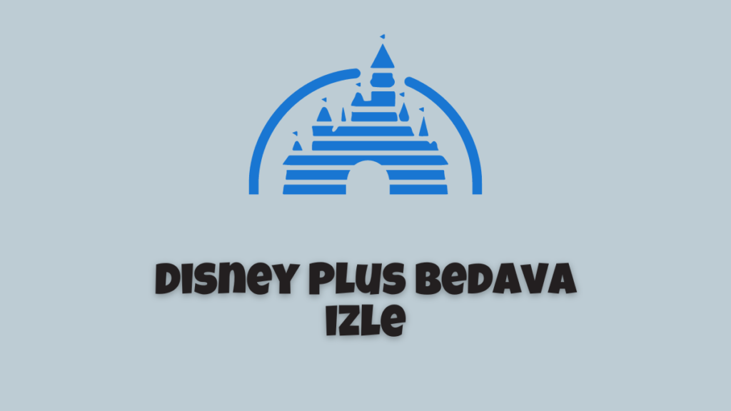 Disney Plus Bedava İzle