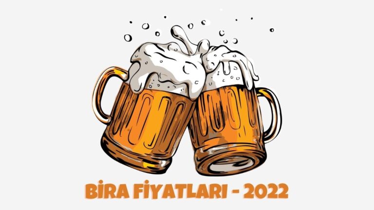 Bira Fiyatları 2022