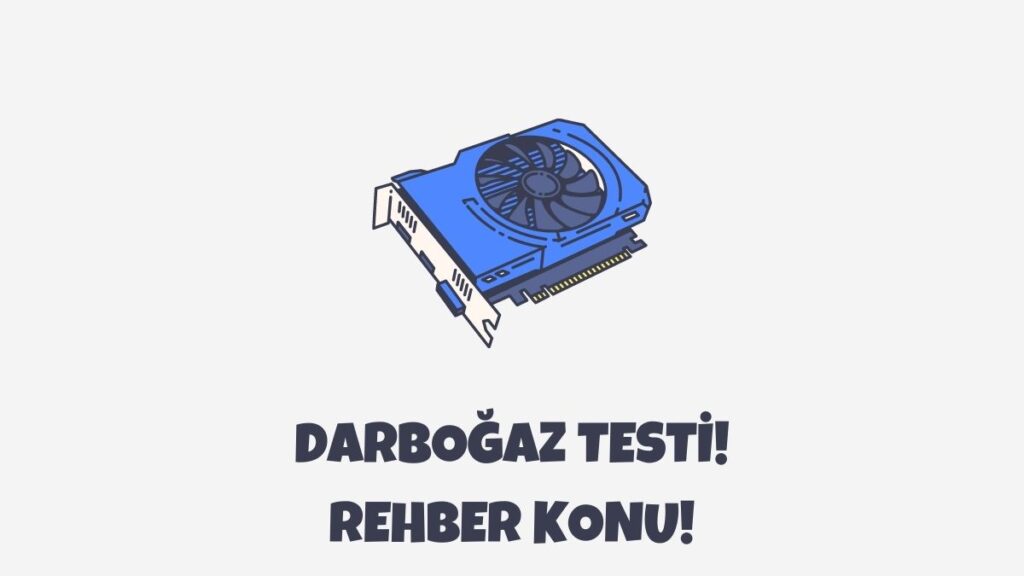 Darboğaz Testi