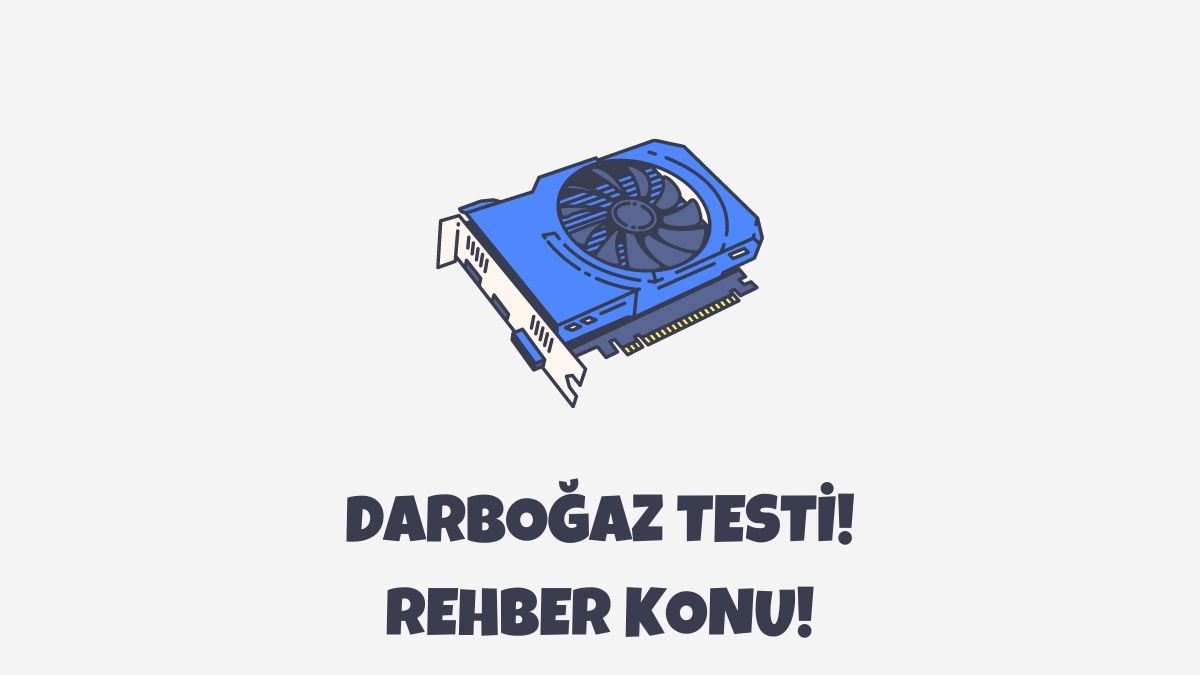 Darboğaz Testi