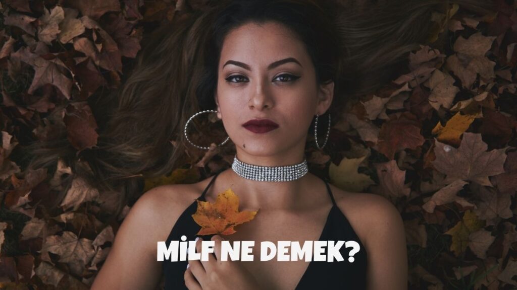 Milf Ne Demek