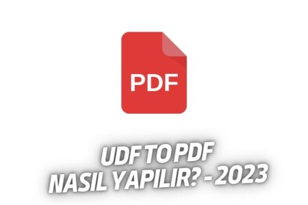 UDF to PDF Nasıl Yapılır - 2023