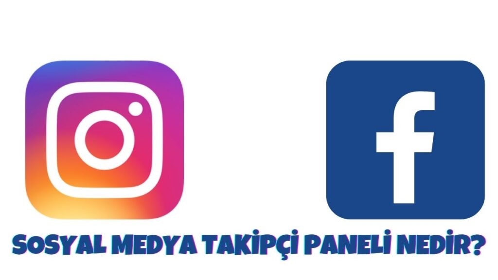 Sosyal Medya Takipçi Paneli Nedir