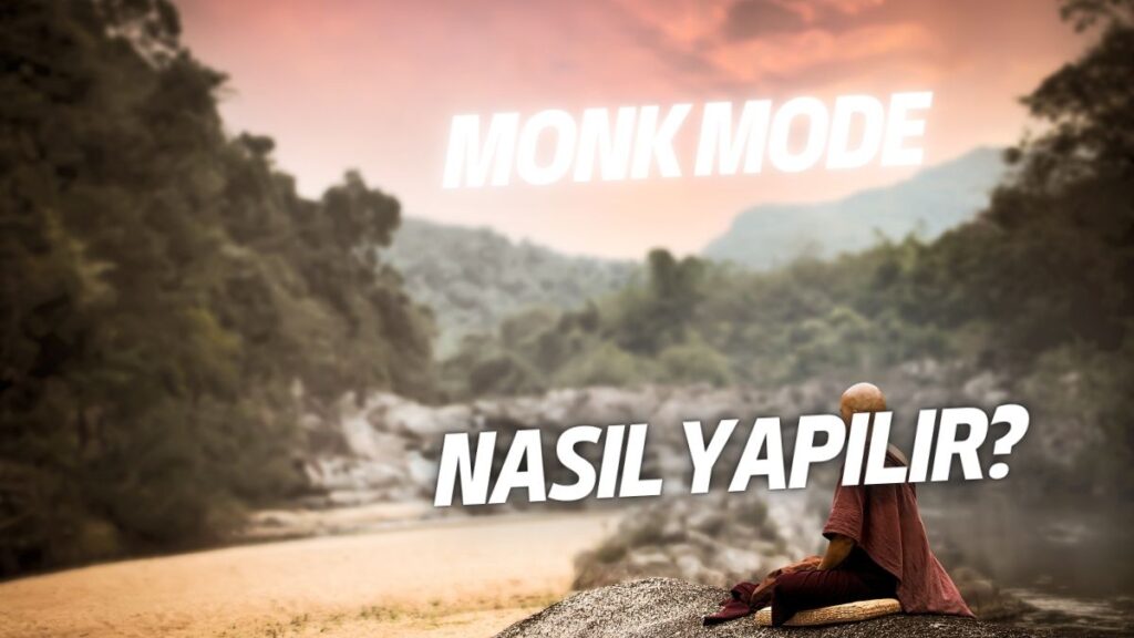 Monk Mode Nasıl Yapılır?