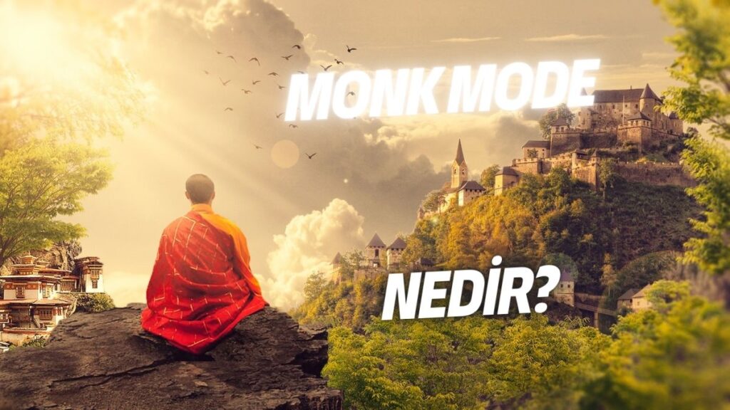 Monk Mode Nedir
