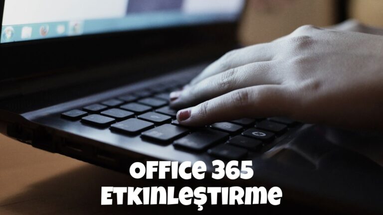 Office 365 Etkinleştirme