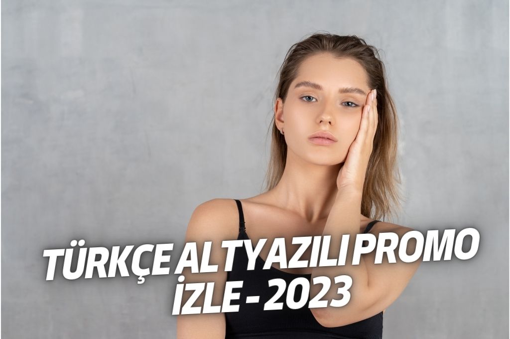Türkçe Altyazılı Promo - 2023