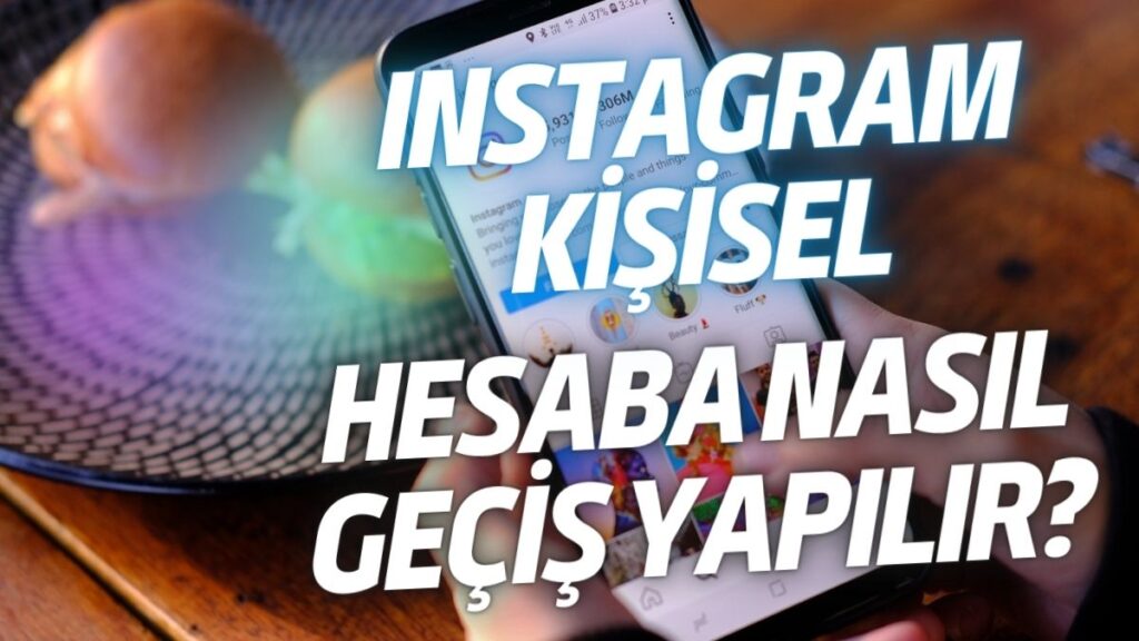 Instagram Kişisel Hesaba Nasıl Geçiş Yapılır