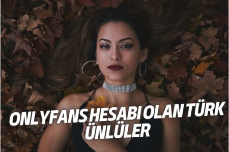 Onlyfans Hesabı Olan Türk Ünlüler - Tüm Liste