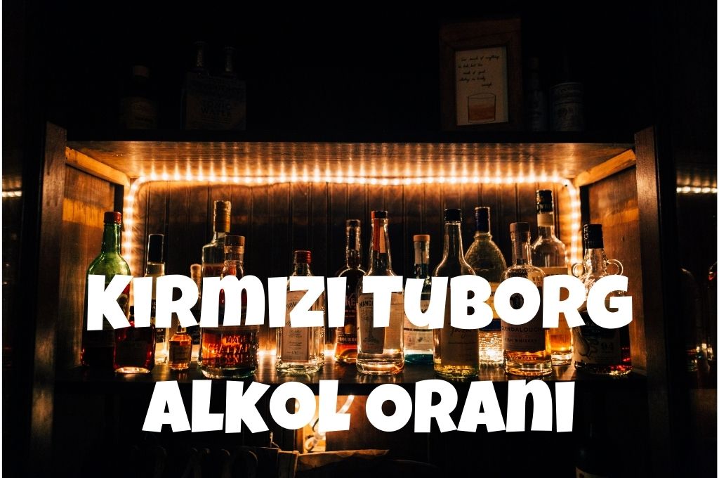 Kırmızı Tuborg Alkol Oranı - 2023