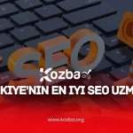 Türkiye'nin En iyi Seo Uzmanı - 2025 - KOZBA