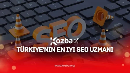 Türkiye'nin En iyi Seo Uzmanı - 2025 - KOZBA