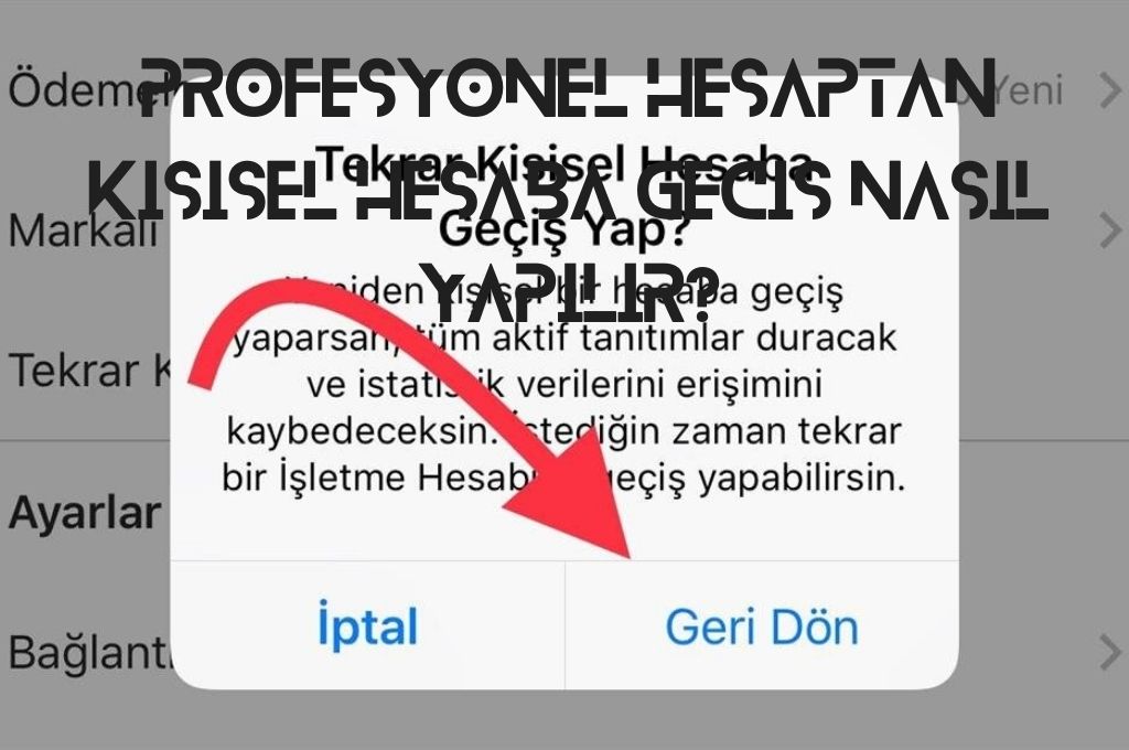 Profesyonel Hesaptan Kişisel Hesaba Geçiş Nasıl Yapılır