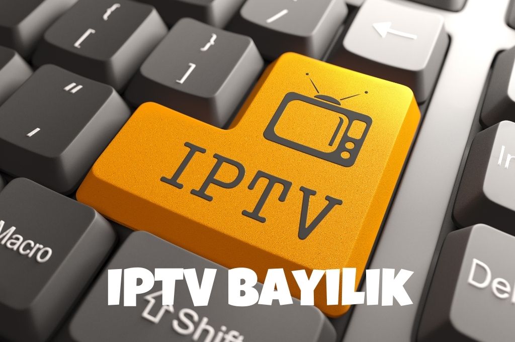 IPTV Bayilik - 2024
