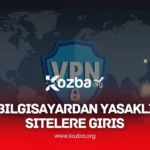 Bilgisayardan Yasaklı Sitelere Giriş - KOZBA.ORG