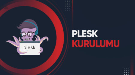 Plesk Kurulumu – 0’dan Kurulum Rehberi! Plesk Kurulumu 2024