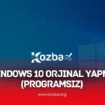 Windows 10 Orjinal Yapma (Programsız) - 2025 - KOZBA