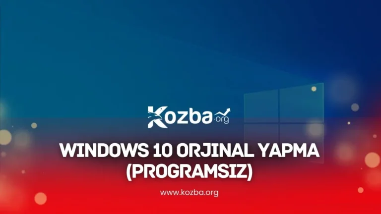 Windows 10 Orjinal Yapma (Programsız) - 2025 - KOZBA