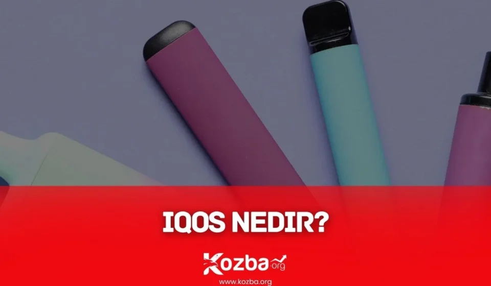 IQOS Nedir? Tütün Isıtma Teknolojisi ile Daha Temiz Bir Alternatif IQOS Nedir - 2025 - KOZBA