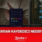 Ekran Kaydedici Nedir - 2025 - KOZBA