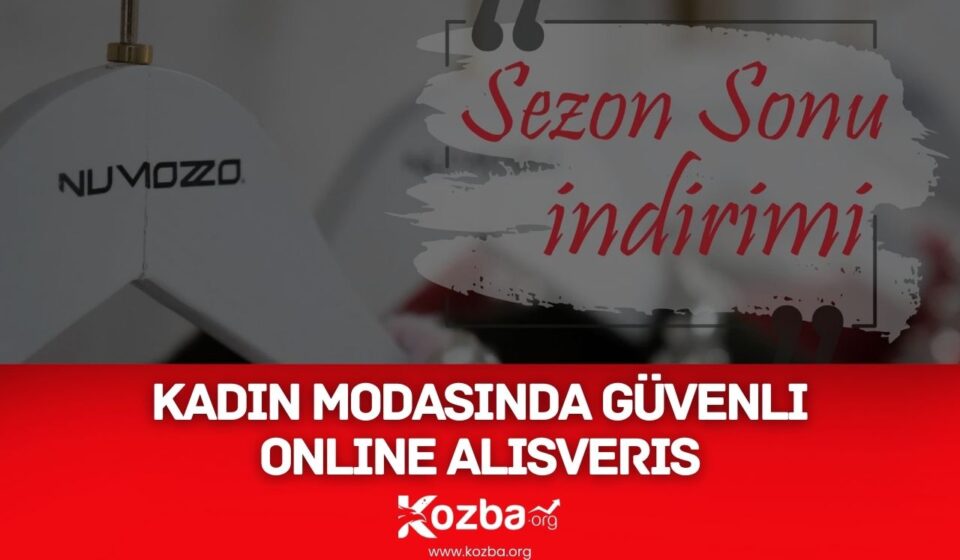 Kadın Modasında Güvenli Online Alışveriş - 2025 - KOZBA