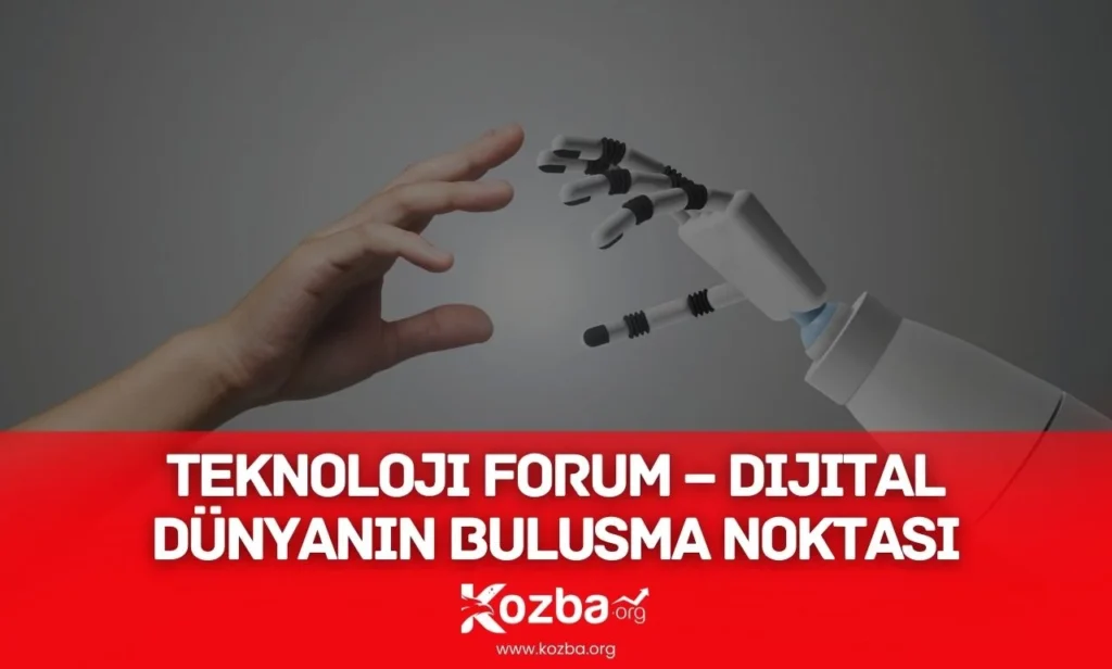 Teknoloji Forum - 2025 - KOZBA
