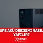 UPS Akü Değişimi Nasıl Yapılır - 2025 - KOZBA