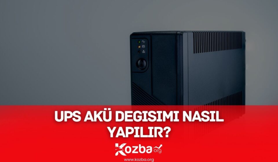 UPS Akü Değişimi Nasıl Yapılır? Detaylı Rehber! UPS Akü Değişimi Nasıl Yapılır - 2025 - KOZBA