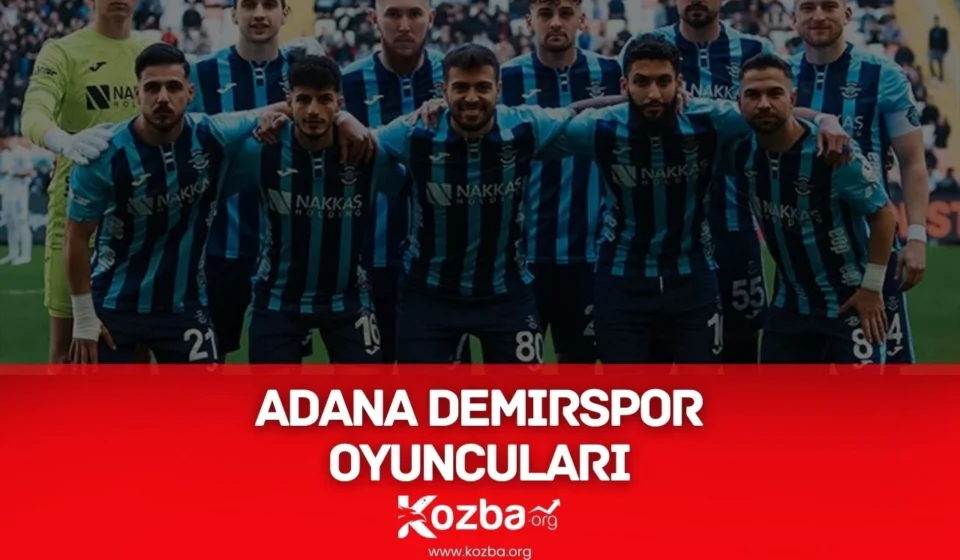 Adana Demirspor Oyuncuları - 2025 - KOZBA