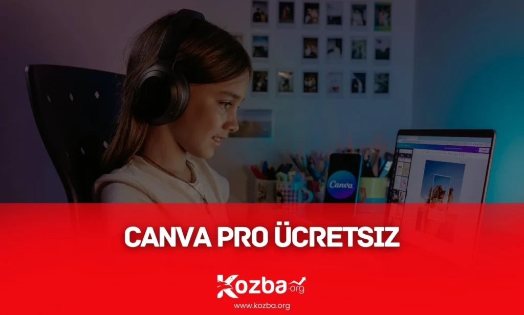 Canva PRO Ücretsiz - 2026 - KOZBA