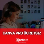 Canva PRO Ücretsiz - 2026 - KOZBA