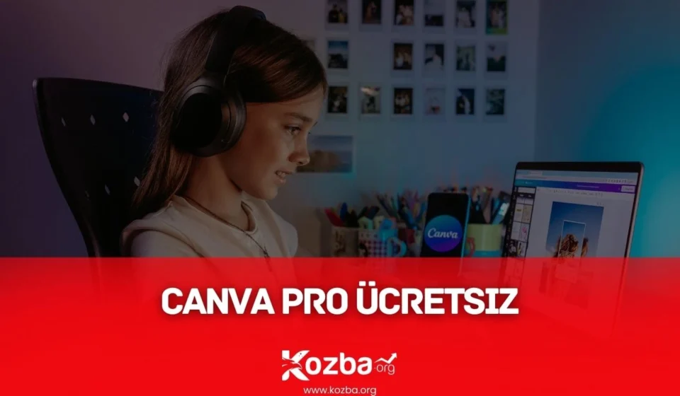 Canva PRO Ücretsiz - 2026 - KOZBA