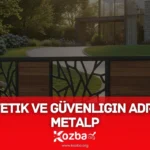 Estetik ve Güvenliğin Adresi Metalp - 2026 - KOZBA