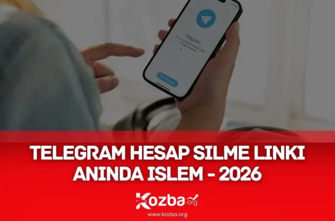 Telegram Hesap Silme Linki - KOZBA.ORG - 2026
