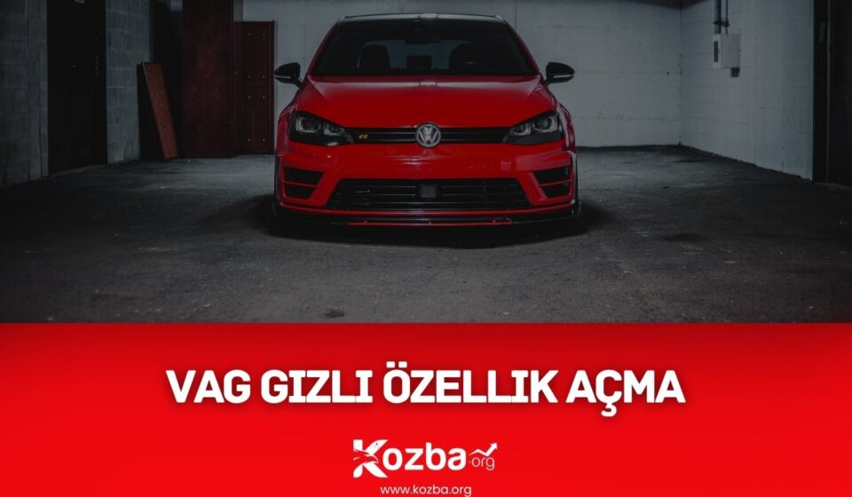 Vag Gizli Özellik Açma - KOZBA.ORG - 2026