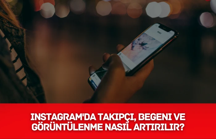 Instagram’da Takipçi, Beğeni ve Görüntülenme Nasıl Artırılır? Etkili Büyüme Rehberi Instagram'da Takipçi, Beğeni ve Görüntülenme Nasıl Artırılır - KOZBA - 2026