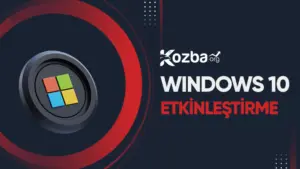 Windows 10 Etkinleştirme - 2026 - Tüm Yöntemler