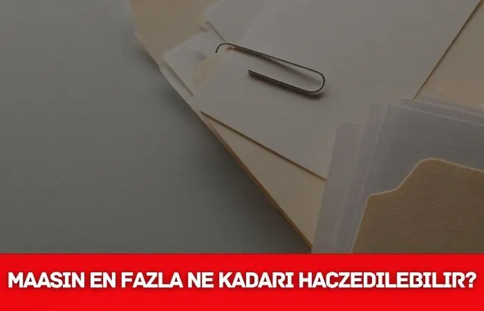 Maaşın en fazla ne kadarı haczedilebilir - KOZBA.ORG - 2026